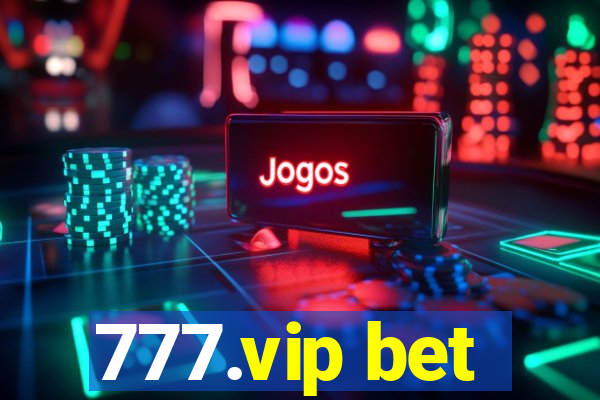 777.vip bet